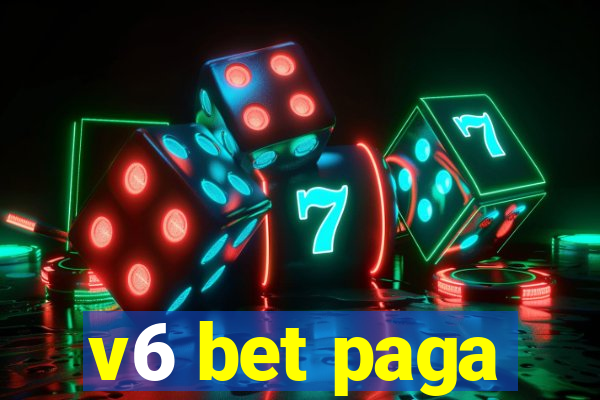 v6 bet paga